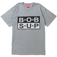 画像1: SALE !! B>O>B S＜U＜P tee  (WASH GRAY) (1)